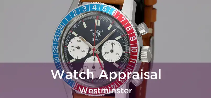 Watch Appraisal Westminster